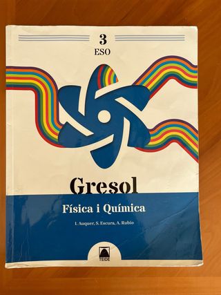 Gresol 3. Física i Química 3 ESO