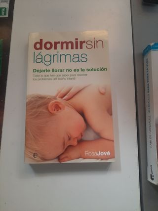 Dormir sin lágrimas: Dejarle llorar no es la so...