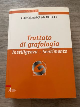 Trattato di grafologia. Intelligenza, sentimento