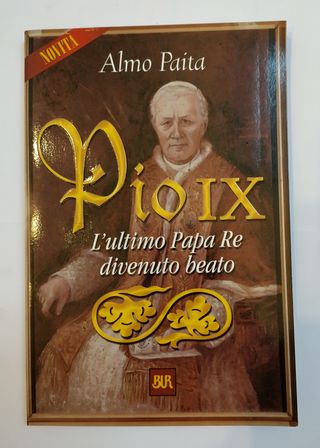 LIBRO PIO IX PRIMA EDIZIONE LUGLIO 2000 ALMO PAITA