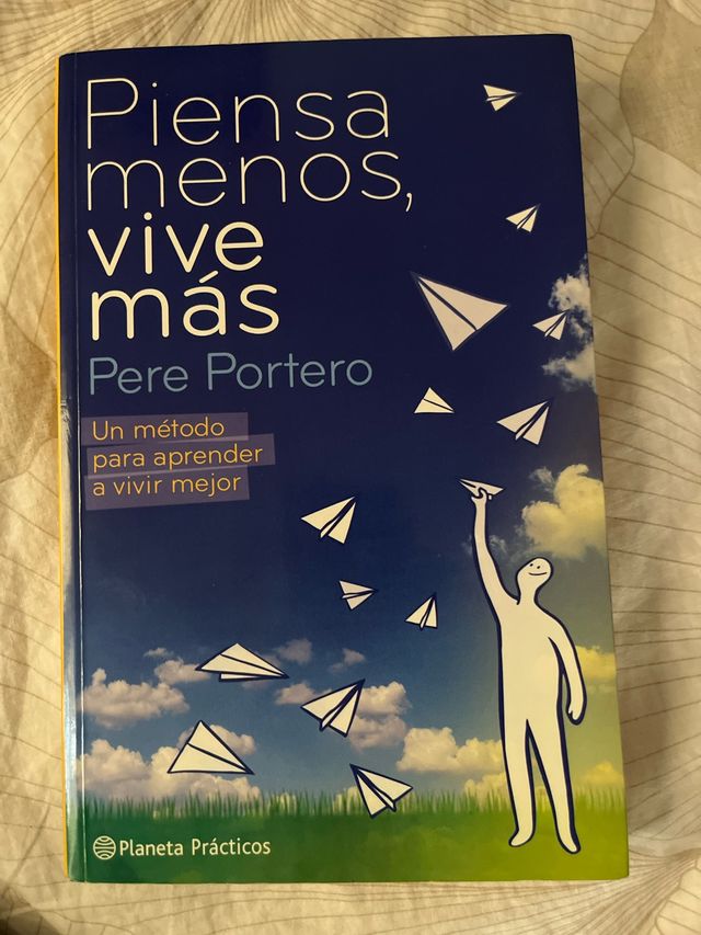 Piensa menos, vive más