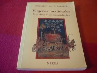 VIAJEROS MEDIEVALES LOS RICOS Y LOS INSATISFECHOS 
