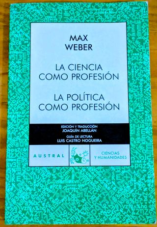 La ciencia como profesión / La política Max Weber