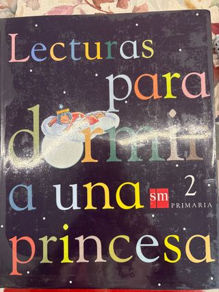 Lecturas para dormir a una princesa. 2 Primaria