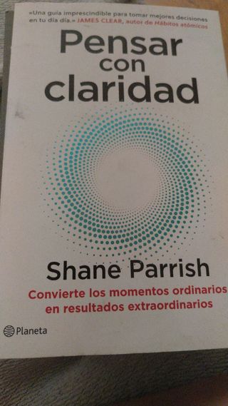 Pensar con claridad: Convierte los momentos ord...