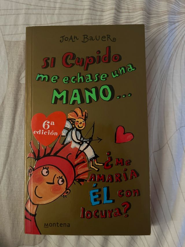 Si Cupido me echase una mano: me amaria el con ...