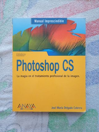 Photoshop CS (Manuales Imprescindibles / Indisp...