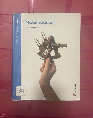 Matemáticas I Serie Resuelve 1 Bachillerato