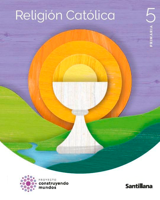 RELIGION CATOLICA 5 PRIMARIA CONSTRUYENDO MUNDOS