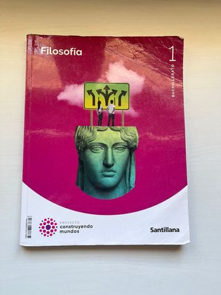 FILOSOFIA 1 BTO CONSTRUYENDO MUNDOS