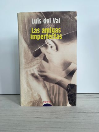 Las Amigas Imperfectas/ The Fallible Friends (A...