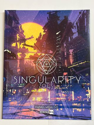 SINGULARITY 2045 - Edicion en español