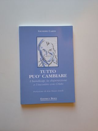 Tutto può cambiare. L'handicap, la disperazione...