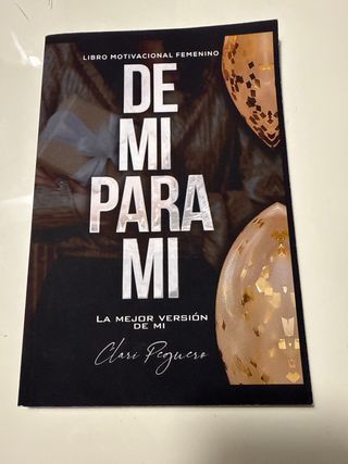 De mi, para mi: La mejor versión de mi (Spanish...