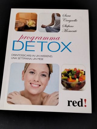 Programma detox. Disintossicarsi in un weekend,...