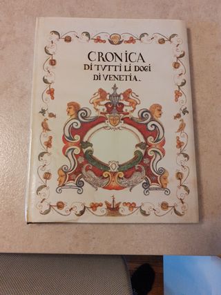 Cronica di tutti li Dogi di Venetia