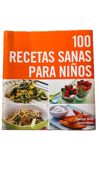 100 recetas sanas para niños (Spanish Edition)