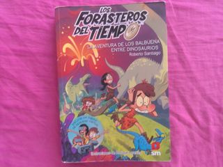 Los Forasteros del Tiempo 6: La aventura de los...