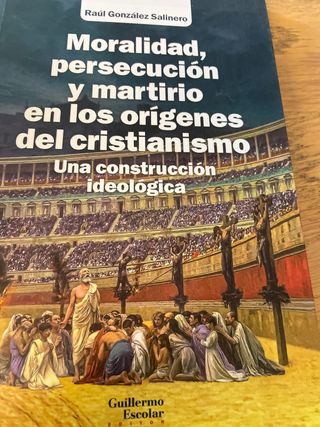 Moralidad, persecución y martirio en los orígen...