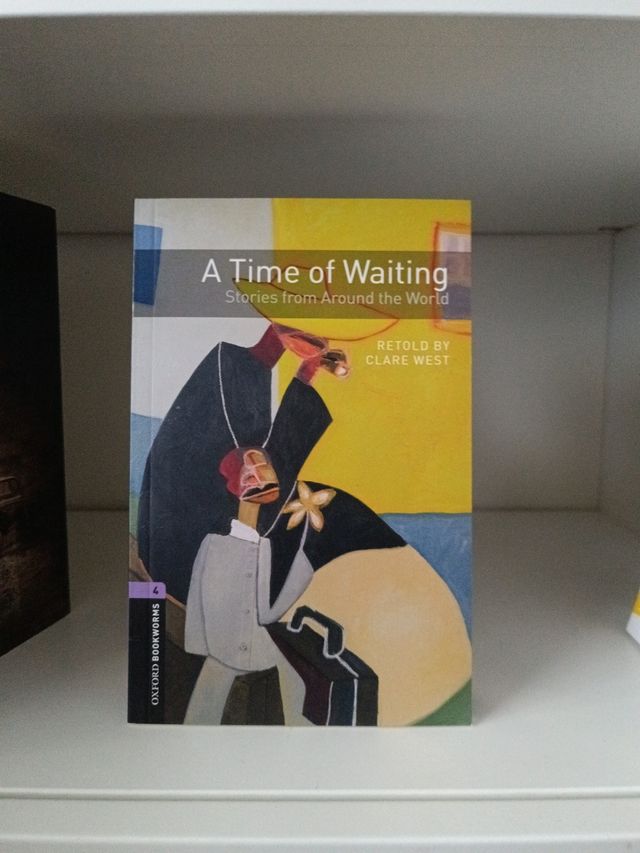 Oxford Bookworms Library: Level 4:: A Time of W...