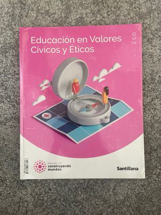EDUCACION EN VALORES CIVICOS Y ETICOS ESO CONST...