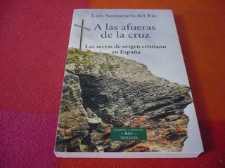 A LAS AFUERAS DE LA CRUZ SECTAS ORIGEN CRISTIANO 