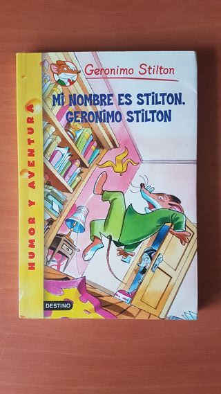 Mi Nombre Es Stilton, Geronimo Stilton/ My Name...