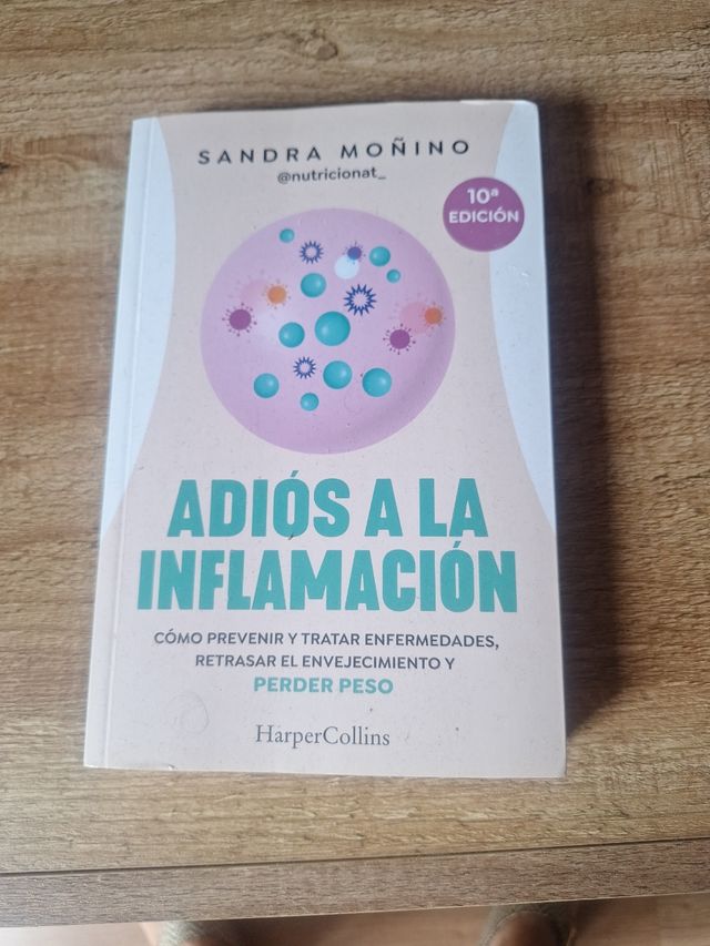 Adiós a la inflamación. Cómo prevenir enfermeda...