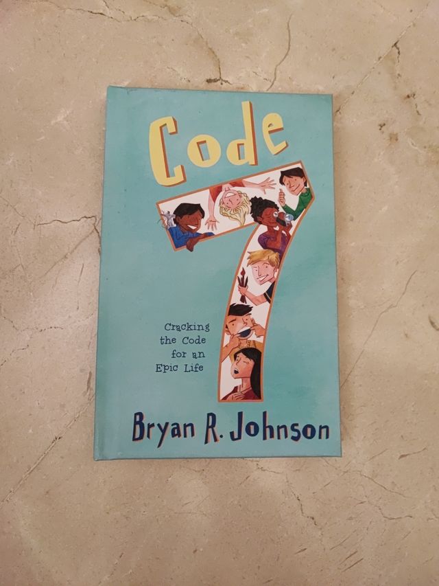 Code 7: Cracking the Code for an Epic Life