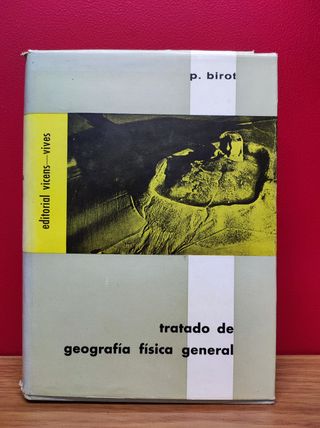 Tratado de geografía física general – P. Birot