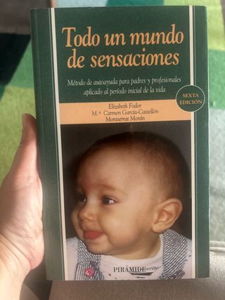 Todo un mundo de sensaciones. Metodo de autoayu...