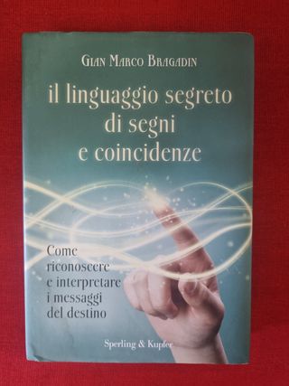 Il linguaggio segreto di segni e coincidenze