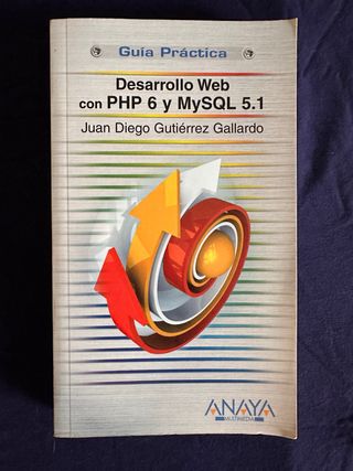 Desarrollo Web con PHP 6 y MySQL 5.1/ Web Devel...
