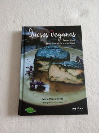 Quesos veganos: 26 recetas para una vida sin lá...
