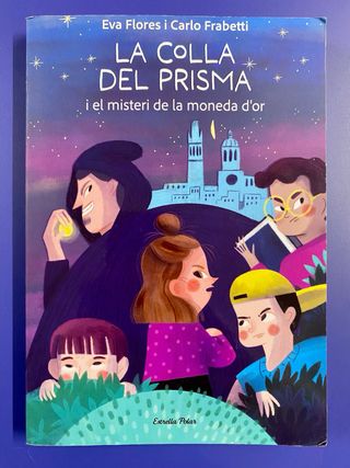 La Colla del Prisma i el misteri de la moneda d'or