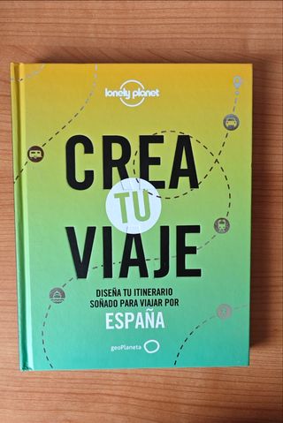 Crea tu viaje - España: Diseña tu itinerario so...