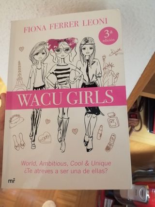 WACU girls: World, ambitious, cool & unique. ¿T...