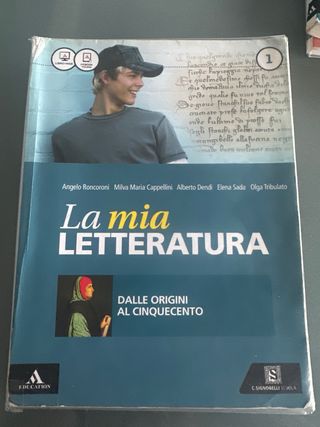 La mia letteratura. Dalle origini al Cinquecento 1