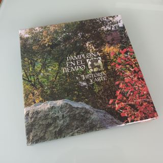Libro. PAMPLONA EN EL TIEMPO. Historia y Arte