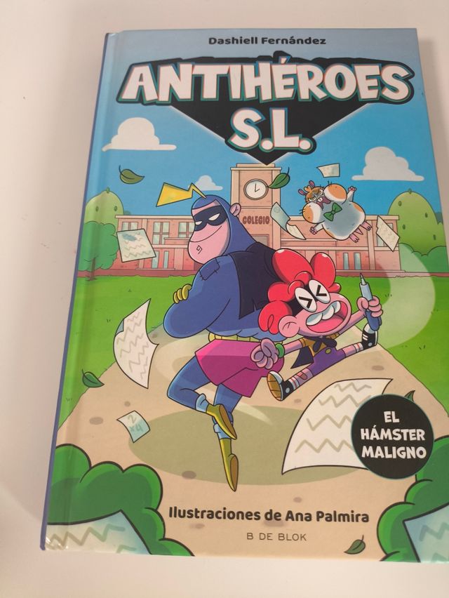 El hámster maligno (Antihéroes S.L. 1)