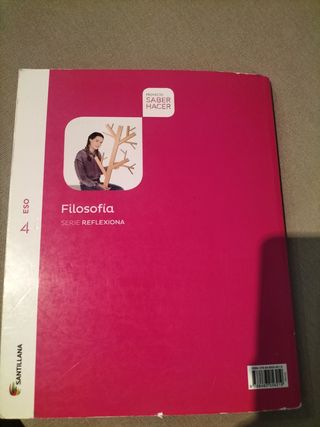 FILOSOFIA SERIE REFLEXIONA 4 ESO SABER HACER