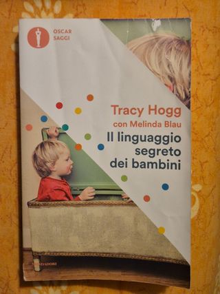 Il linguaggio segreto dei bambini. 1-3 anni
