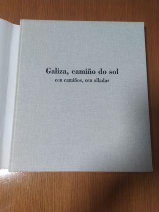 Galiza, camiño do sol: cen camiños, cen olladas
