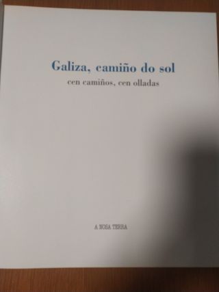 Galiza, camiño do sol: cen camiños, cen olladas