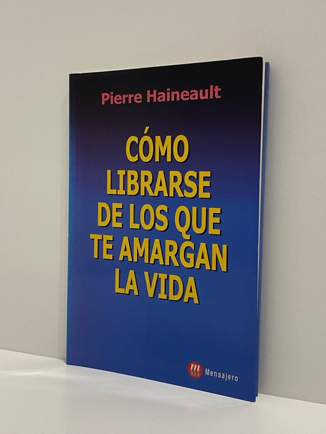 Cómo librarse de los que te amargan la vida