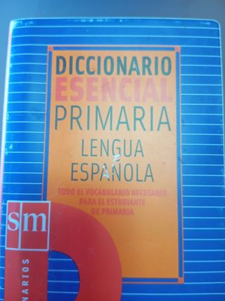 Diccionario Esencial Primaria Lengua Española.