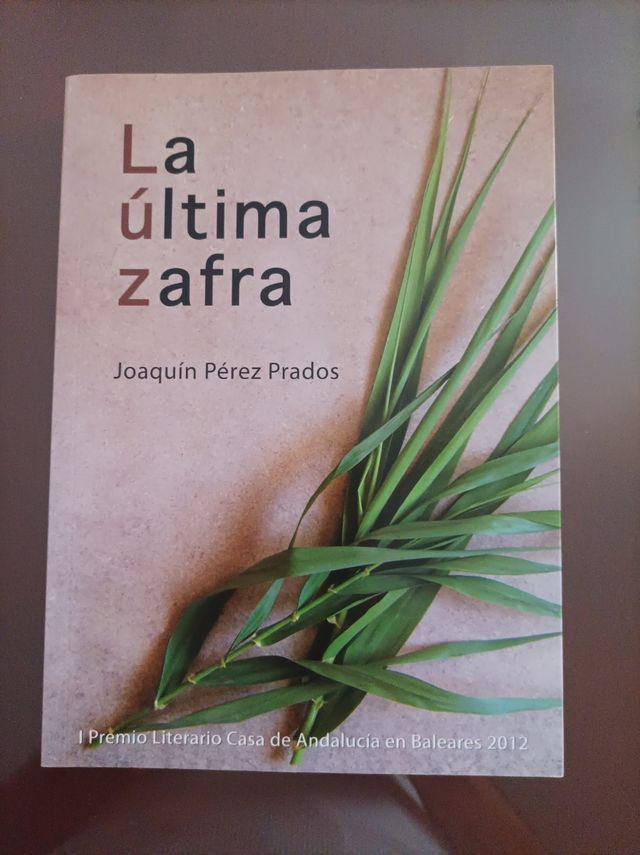 La última zafra - Joaquín Pérez Prados