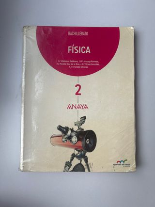Libro de Bachillerato de 2 de FÍSICA 
ANAYA 
