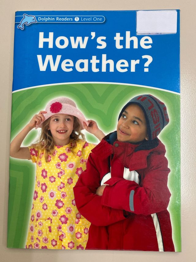 Dolphin Readers 1. How's the Weather