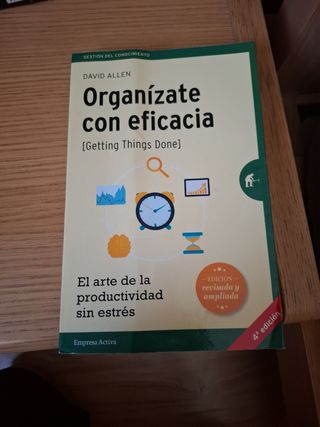 Organízate con eficacia: El arte de la producti...